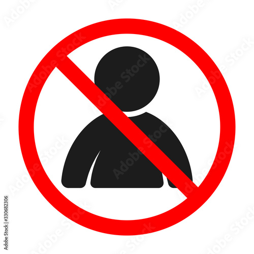 Ban of people. Prohibited to humans. No people