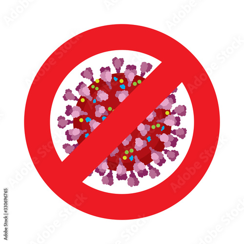 Stop coronavirus symbol. Covid 19 cell in red prohibition vector sign. Virus attention concept icon. Part of set.