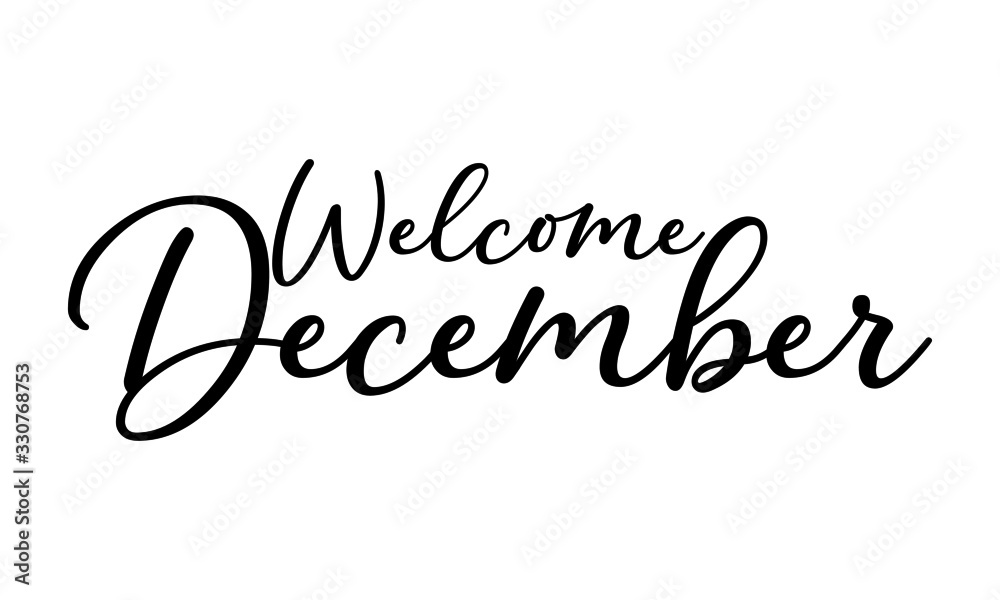 Welcome December Postcard. Ink illustration. Modern brush calligraphy. Isolated on white background.