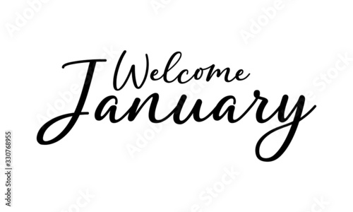 Welcome January Postcard. Ink illustration. Modern brush calligraphy. Isolated on white background.