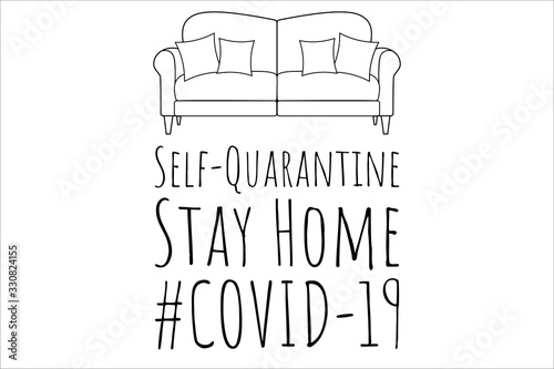 Self quarantine and and social distancing concept. Stay home. COVID-19 coronavirus. Template for background, banner, poster with text inscription. Vector EPS10 illustration.