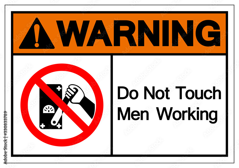 Warning Do Not Touch Men Working Symbol Sign, Vector Illustration