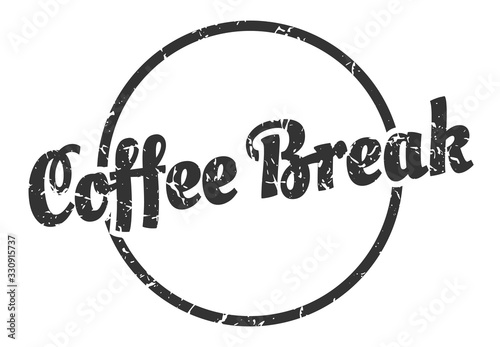 coffee break sign. coffee break round vintage grunge stamp. coffee break