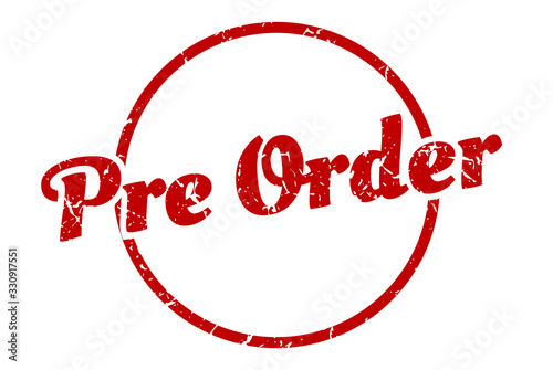 pre order sign. pre order round vintage grunge stamp. pre order