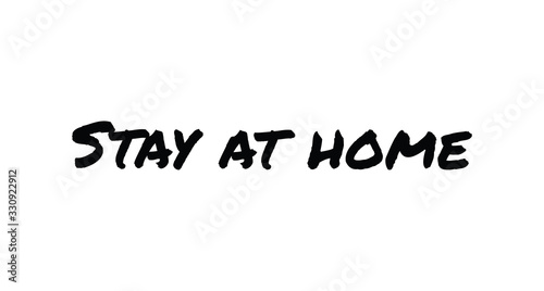 Stay at home - Lettering typography poster with text for self isolation times. Hand letter script motivational sign catch word.