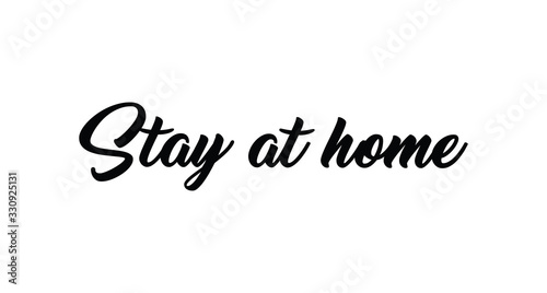 Stay at home - Lettering typography poster with text for self isolation times. Hand letter script motivational sign catch word.