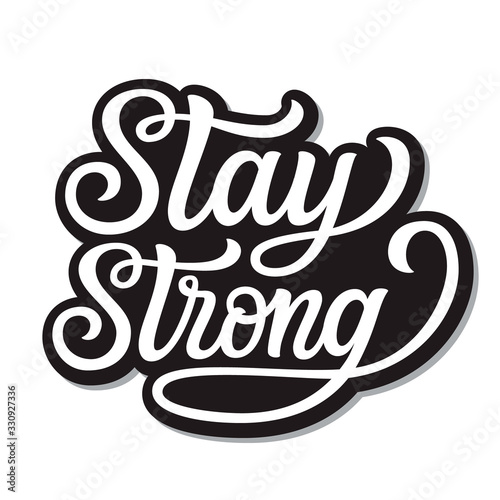 Stay strong lettering