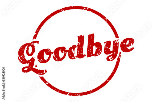 goodbye sign. goodbye round vintage grunge stamp. goodbye