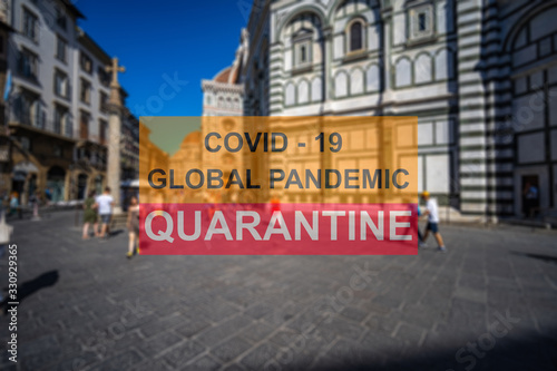 Covid-19 global hazardous pandemic quarantine in Florence, Italy © Quang