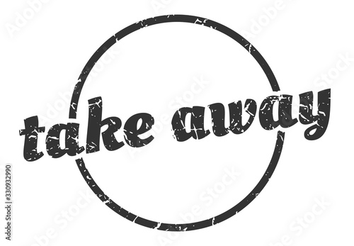 take away sign. take away round vintage grunge stamp. take away