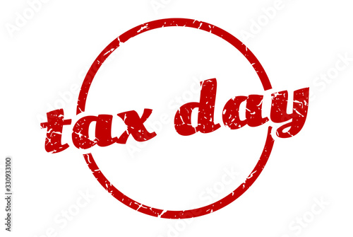tax day sign. tax day round vintage grunge stamp. tax day