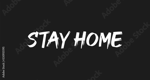 Stay home. Lettering typography poster with text for self isolation times. Motivational phrase.