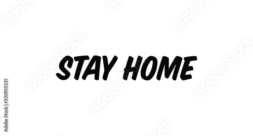 Stay home. Lettering typography poster with text for self isolation times. Motivational phrase.