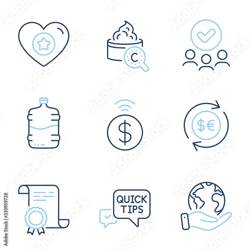 Quick tips, Cooler bottle and Contactless payment line icons set. Diploma certificate, save planet, group of people. Money currency, Heart and Collagen skin signs. Vector
