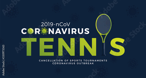 Tennis vector banner caution coronavirus. Stop 2019-nCoV outbreak. Coronavirus danger and public health risk disease and flu outbreak. Cancellation of sporting events and matches concept