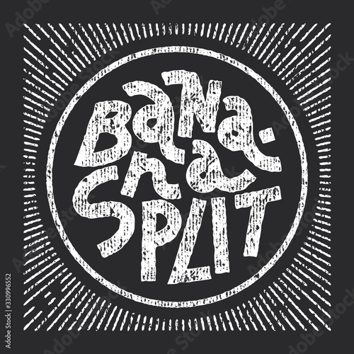 Banana split chalk lettering in round shape