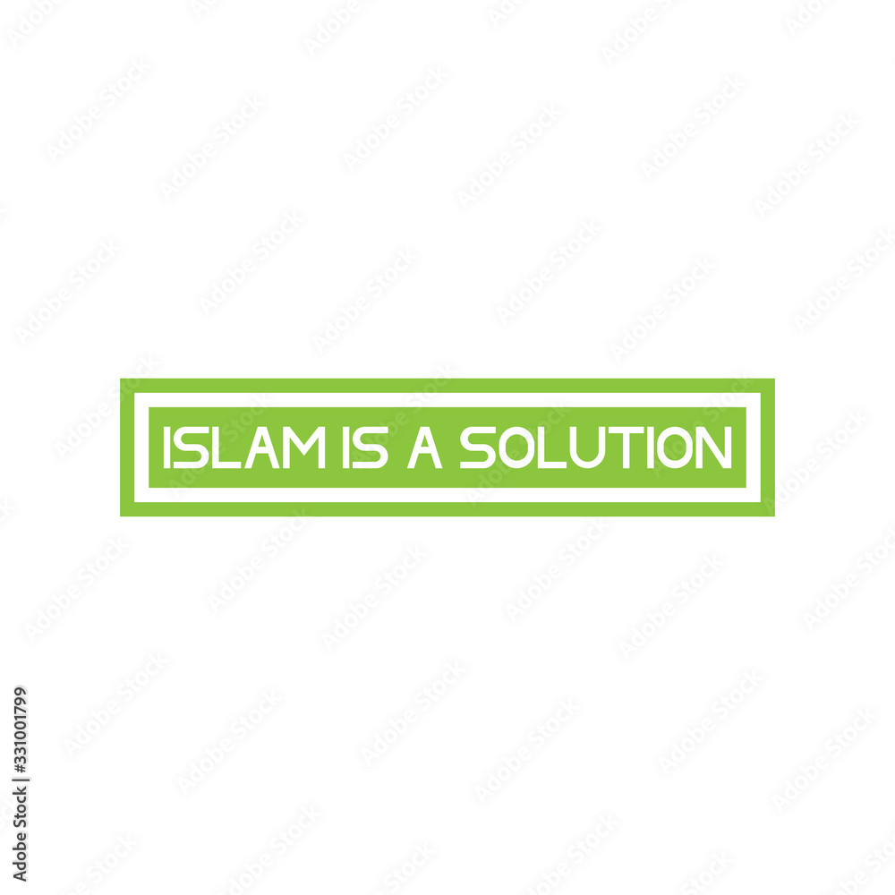 Islamic Quotes ISLAM IS A SOLUTION design vector Islamic Quotes ISLAM IS A SOLUTION design vector