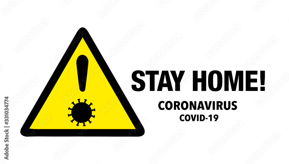 Stay at home warning sign Stay at home warning sign