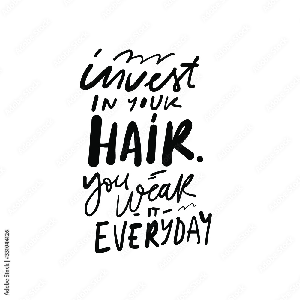 Fototapeta premium Quotes about hair and beauty. Hand lettering illustration.