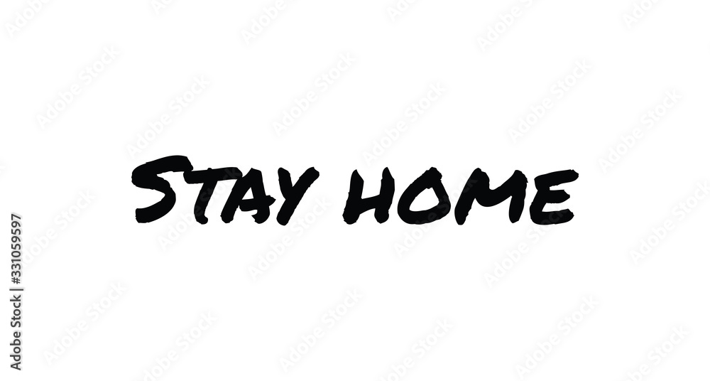 Stay Home lettering text. Staying at your house campaign. Stay Home lettering text. Staying at your house campaign.