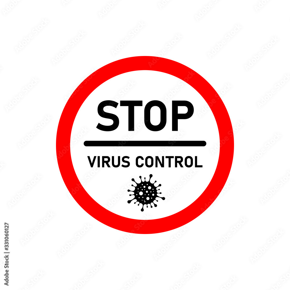 Stop Virus Control Warning Sign. 2019-nCoV. Vector Stop Virus Control Warning Sign. 2019-nCoV. Vector