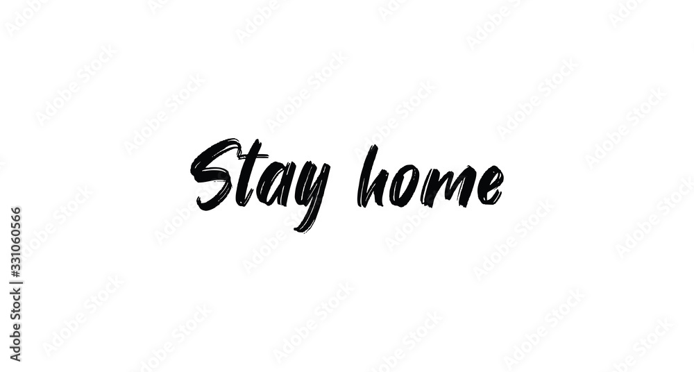 Stay Home lettering text. Staying at your house campaign.
