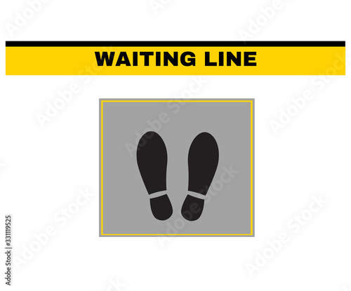 Accident Prevention signs, Caution message WAITING LINE with Pedestrian Footprint Stencil sign in frame, beware and careful Sign, warning symbol, vector illustration.