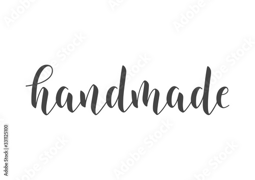 Vector Illustration. Handwritten Lettering of Handmade. Template for Banner, Card, Label, Postcard, Poster, Sticker, Print or Web Product. Objects Isolated on White Background.