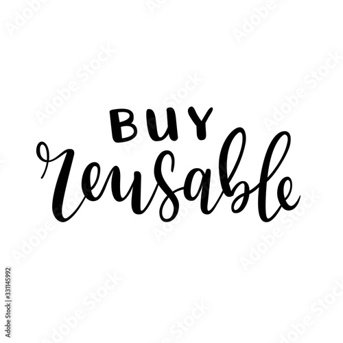 Buy reusable lettering quote, isolated vector writing, motivational banner, card or poster, zero waste sustainable lifestyle