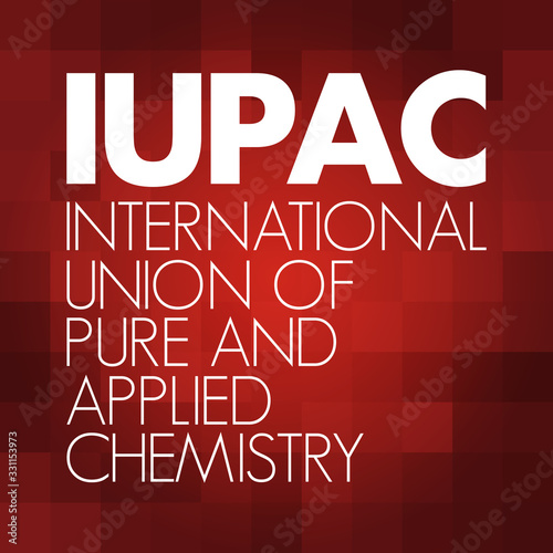 IUPAC - International Union of Pure and Applied Chemistry acronym, concept background