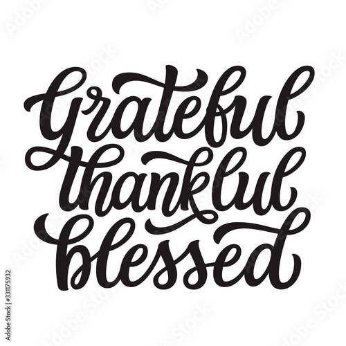 Grateful thankful blessed