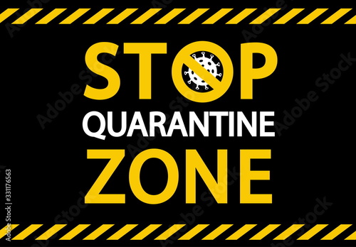 Covid-19 Coronavirus concept inscription typography.Stop quarantine zone.