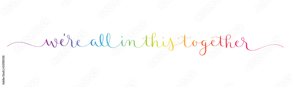 Naklejka WE'RE ALL IN THIS TOGETHER rainbow vector brush calligraphy banner with swashes