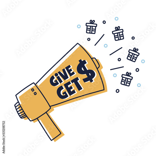 Give $ get $ quote with megaphone illustration. HAnd drawn vector lettering for banner, poster, card, flyer. Referral program, viral marketing concept.