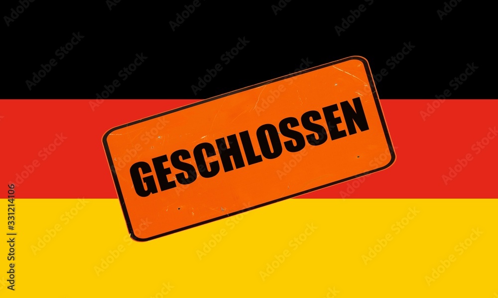 Fototapeta premium German Flag of Germany with geschlossen (closed) sign