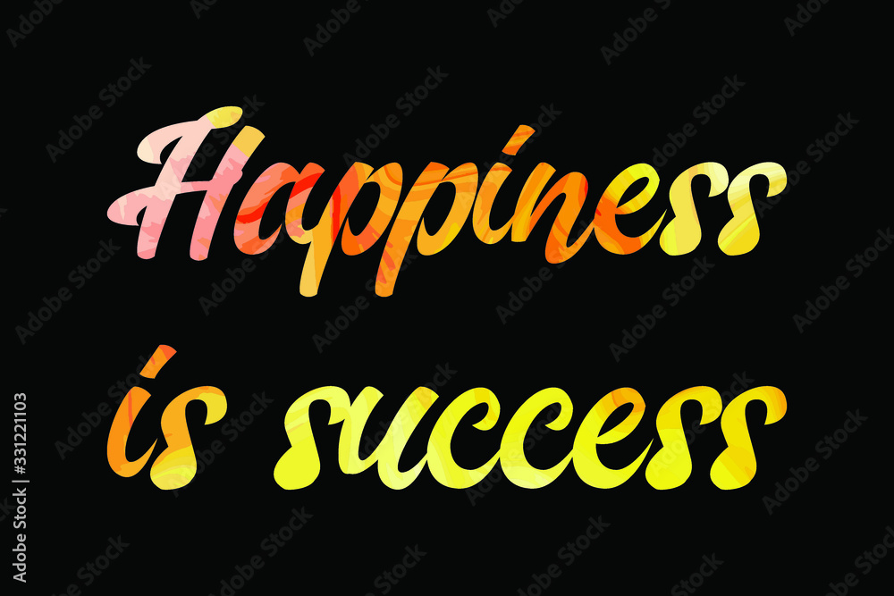 Happiness is success Colorful isolated vector saying