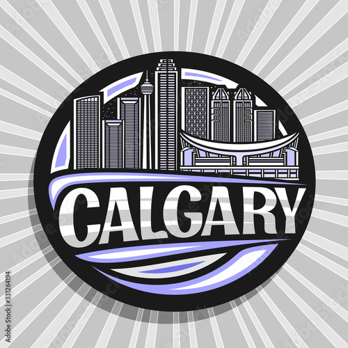 Vector logo for Calgary, black decorative circle badge with line illustration of contemporary calgary city scape on evening sky background, tourist fridge magnet with creative letters for word calgary
