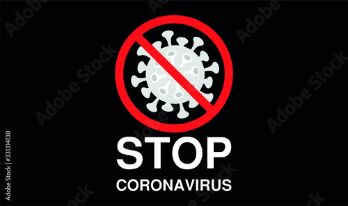 Covid-19, 2019-nCoV. Coronavirus covid 19, 2019 nCoV warning. Novel virus is crossed out with red STOP sign. Stop corona-virus pandemic medical concept with dangerous cells. Vector