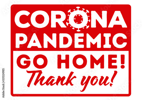 Corona pandemic go home virus