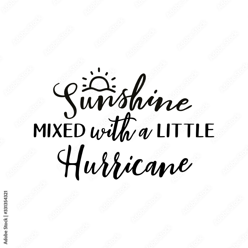 Sunshine mied with a little hurricane