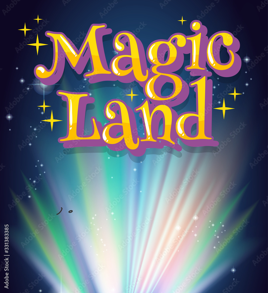 Poster design with word magic land and bright light in background