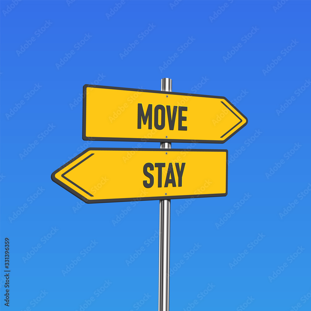 Yellow road signs with 'MOVE/STAY'text on a pole, vector illustration Yellow road signs with 'MOVE/STAY'text on a pole, vector illustration