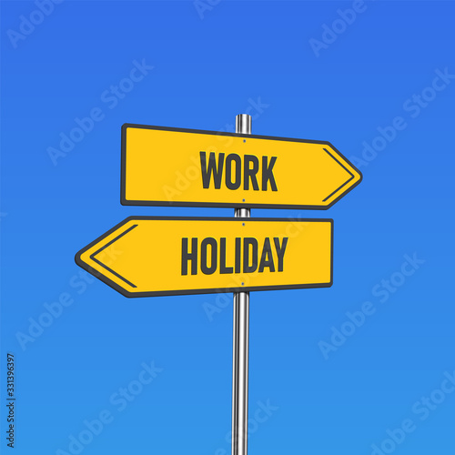 Yellow road signs with 'WORK/HOLIDAY' text on a pole, vector illustration