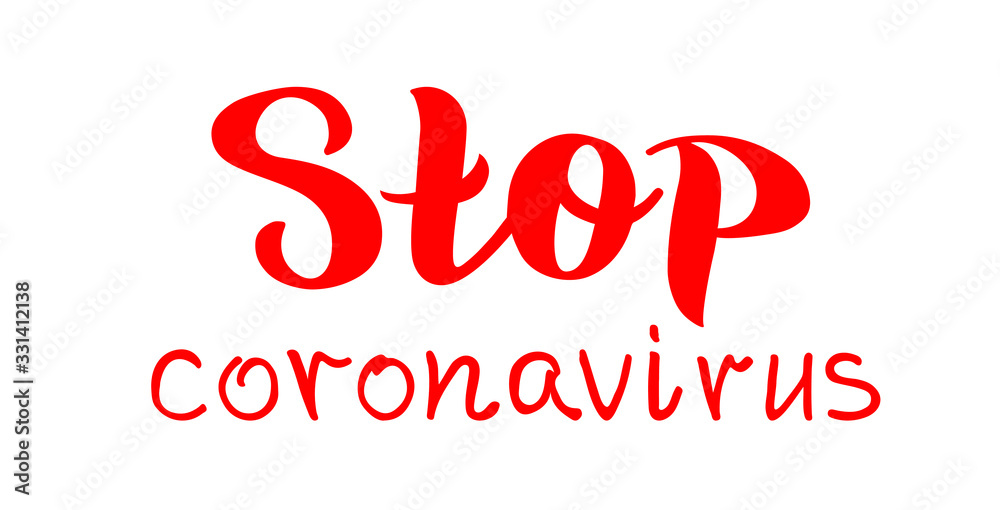 Stop coronavirus vector lettering of hand drawn. Calligraphy template for typography poster, banner, flyer, sticker. Illustration isolated on white Stop coronavirus vector lettering of hand drawn. Calligraphy template for typography poster, banner, flyer, sticker. Illustration isolated on white
