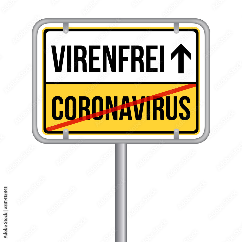 Coronavirus street sign. German-Translation: Coronavirus Virenfrei in die Zukunft Schild. Coronavirus street sign. German-Translation: Coronavirus Virenfrei in die Zukunft Schild.