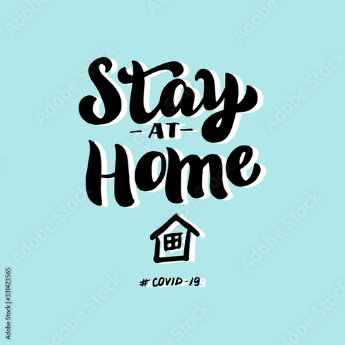 Stay at home Coronavirus warning poster. Covid-19 inscription lettering banner. Text to prevent desease outbreak. Stop corona virus leaflet. Vector eps 10.