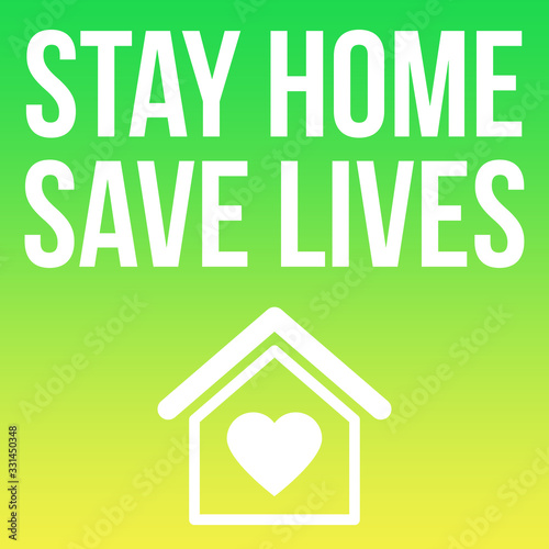 Stay Home Save Lives Zu Hause bleiben rettet Leben photo