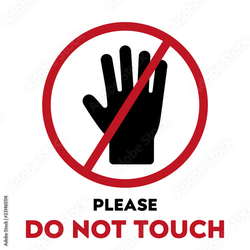 Do not touch sign. Hand in red prohibiting signs.