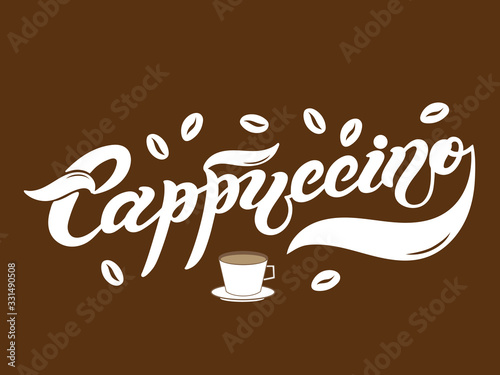 Cappuccino. The name of the type of coffee. Hand drawn lettering. Vector illustration. Illustration is great for restaurant or cafe menu design