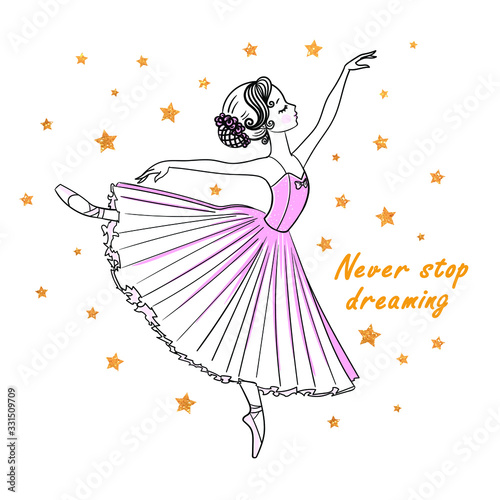 Hand drawn little beautiful  ballerina girl with text:"Never stop dreaming". Beautiful ballerina in tutu and pointe isolated on white background with golden stars.Vector Line Twine dancer.